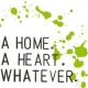 Canciones traducidas de a home. a heart. whatever.