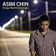 Canciones traducidas de asim chin
