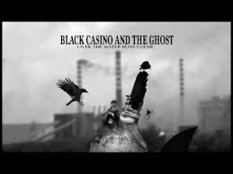 Canciones traducidas de black casino and the ghost